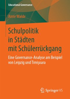 Schulpolitik in Städten mit Schülerrückgang (eBook, PDF) - Walde, Anne