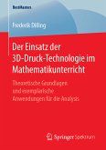Der Einsatz der 3D-Druck-Technologie im Mathematikunterricht (eBook, PDF)