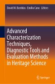 Advanced Characterization Techniques, Diagnostic Tools and Evaluation Methods in Heritage Science (eBook, PDF)