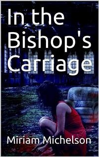 In the Bishop's Carriage (eBook, PDF) - Michelson, Miriam