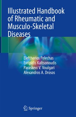 Illustrated Handbook of Rheumatic and Musculo-Skeletal Diseases (eBook, PDF) - Pelechas, Eleftherios; Kaltsonoudis, Evripidis; Voulgari, Paraskevi V.; Drosos, Alexandros A.