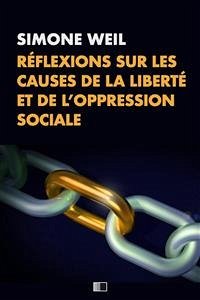 Réflexions sur les causes de la liberté et de l’oppression sociale. (eBook, ePUB) - Weil, Simone