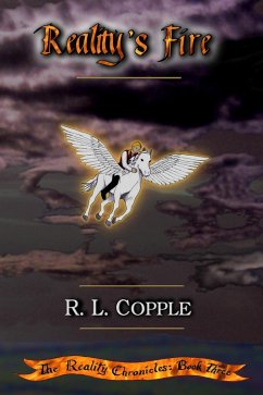 Reality's Fire (The Reality Chronicles, #3) (eBook, ePUB) - Copple, R. L.