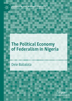 The Political Economy of Federalism in Nigeria (eBook, PDF) - Babalola, Dele