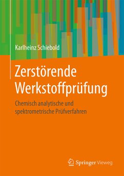 Zerstörende Werkstoffprüfung (eBook, PDF) - Schiebold, Karlheinz