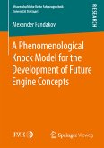 A Phenomenological Knock Model for the Development of Future Engine Concepts (eBook, PDF)