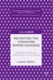 Revisiting the Yorkshire Ripper Murders (eBook, PDF)