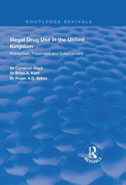 Illegal Drug Use in the United Kingdom (eBook, ePUB) Illegal Drug Use in the United Kingdom (eBook, ePUB)