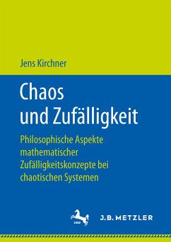 Chaos und Zufälligkeit (eBook, PDF) - Kirchner, Jens