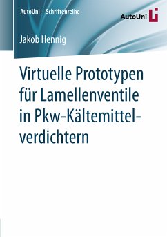 Virtuelle Prototypen für Lamellenventile in Pkw-Kältemittelverdichtern (eBook, PDF) - Hennig, Jakob