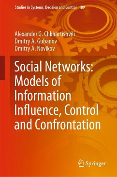 Social Networks: Models of Information Influence, Control and Confrontation (eBook, PDF) - Chkhartishvili, Alexander G.; Gubanov, Dmitry A.; Novikov, Dmitry A.