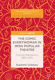 The Comic Everywoman in Irish Popular Theatre (eBook, PDF)