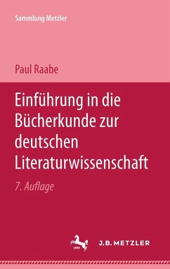 Einführung in die Bücherkunde zur Deutschen Literaturwissenschaft (eBook, PDF) - Raabe, Paul