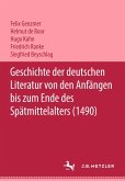 Geschichte der deutschen Literatur von den Anfängen bis zum Ende des Spätmittelalters (1490) (eBook, PDF)
