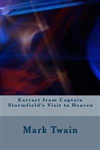 Extract From Captain Stormfield's Visit ToHeaven (eBook, ePUB) - twain, Mark