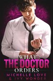 What the Doctor Orders: A Single Daddy Doctor Romance (Saved by the Doctor, #2) (eBook, ePUB)