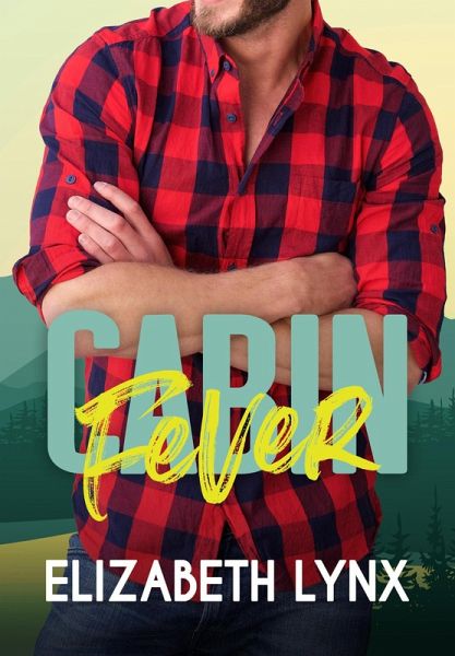 Cabin Fever (Lost & Found, #1) (eBook, ePUB) Cabin Fever (Lost & Found, #1) (eBook, ePUB)