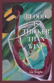 Blood Is Thicker Than Wine (eBook, ePUB)