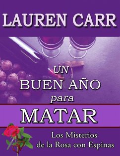 Un Buen Año para Matar (Los Misterios de la Rosa con Espinas) (eBook, ePUB) - Carr, Lauren