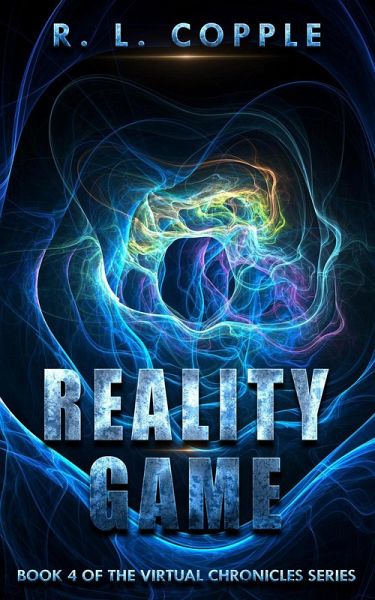 Reality Game (The Virtual Chronicles, #4) (eBook, ePUB) Reality Game (The Virtual Chronicles, #4) (eBook, ePUB)