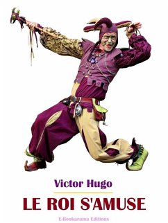 Le roi s'amuse (eBook, ePUB) - Hugo, Victor