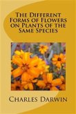 The Different Forms of Flowers on Plants of the Same Species (eBook, ePUB)