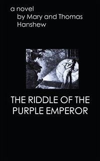 The Riddle of the Purple Emperor (eBook, ePUB) - Hanshew, Mary