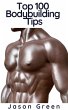 Top 100 Bodybuilding Tips (eBook, ePUB) - Bild 1