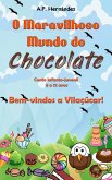O Maravilhoso Mundo do Chocolate: Bem-vindos a Vilacucar! (Conto infanto-juvenil - 8 a 12 anos) (eBook, ePUB)