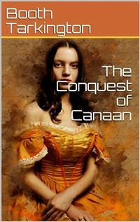 The Conquest of Canaan (eBook, PDF) - Tarkington, Booth