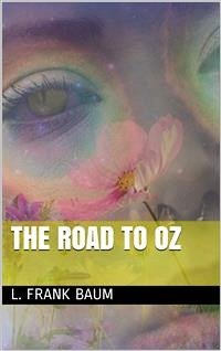 The Road to Oz (eBook, PDF) - Frank Baum, L.