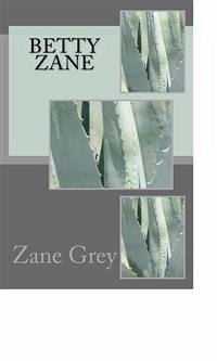 Betty Zane (eBook, ePUB) - Grey, Zane