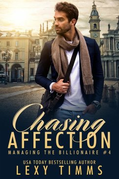 Chasing Affection (Managing the Billionaire, #4) (eBook, ePUB) - Timms, Lexy