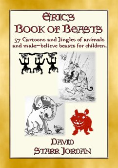 ERIC'S BOOK OF BEASTS - 57 silly jingles and cartoons of animals and make-believe beasts for children (eBook, ePUB) - Starr Jordan, David