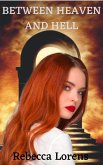 Between Heaven and Hell (Child of Light and Fire, #1) (eBook, ePUB)