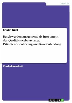 Beschwerdemanagement als Instrument der Qualitätsverbesserung, Patientenorientierung und Kundenbindung (eBook, PDF) - Gühl, Kristin