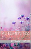 Autumn's Kiss: A Pride and Prejudice Sensual Intimate (Elizabeth's Secret Garden, #2) (eBook, ePUB)