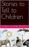 Stories to Tell to Children (eBook, PDF)