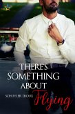 There's Something about Flying (eBook, ePUB)