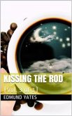 Kissing the Rod, Vol. 3 (of 3) / A Novel (eBook, PDF)