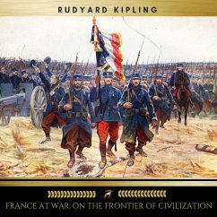 France At War: On the Frontier of Civilization (MP3-Download) - Kipling, Rudyard