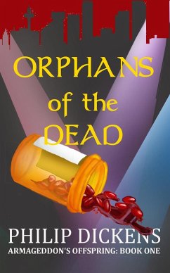 Orphans of the Dead (Armageddon's Offspring, #1) (eBook, ePUB) - Dickens, Philip