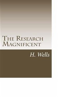 The Research Magnificent (eBook, ePUB) - G. Wells, H.