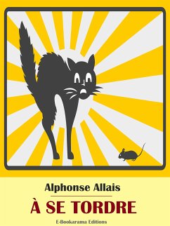 À se tordre (eBook, ePUB) - Allais, Alphonse