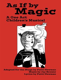 Cover As If By Magic: A One Act Children's Musical (eBook, ePUB)