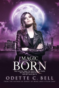 Magic Born Book Three (eBook, ePUB) - Bell, Odette C.