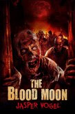 The Blood Moon (eBook, ePUB) The Blood Moon (eBook, ePUB)