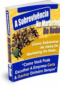 A Sobrevivência No Marketing De Rede (eBook, PDF) - Paulo Soares, Luis