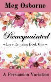 Reacquainted (Love Remains, #1) (eBook, ePUB)