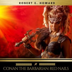 Conan the Barbarian: Red Nails (MP3-Download) - Howard, Robert E.